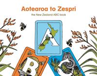 Aotearoa to Zespri - the New Zealand ABC Book